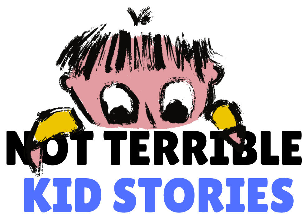 Not Terrible Kid Stories, back to top